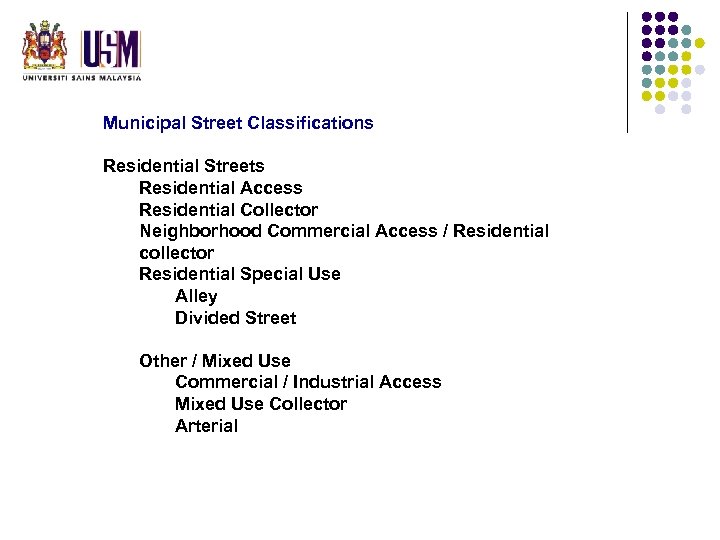 Municipal Street Classifications Residential Streets Residential Access Residential Collector Neighborhood Commercial Access / Residential
