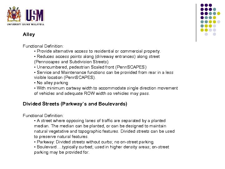 Alley Functional Definition: • Provide alternative access to residential or commercial property. • Reduces