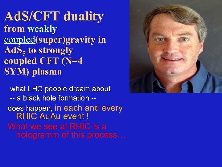 Ad. S/CFT duality from weakly coupled(super)gravity in Ad. S 5 to strongly coupled CFT