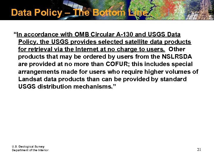 Data Policy – The Bottom Line. . . “In accordance with OMB Circular A-130