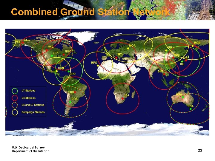 Combined Ground Station Network U. S. Geological Survey Department of the Interior 23 