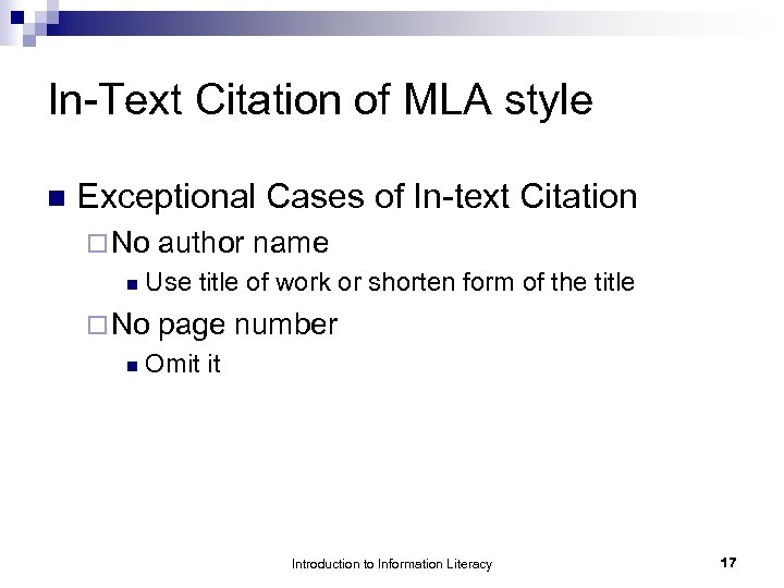 In-Text Citation of MLA style n Exceptional Cases of In-text Citation ¨ No n