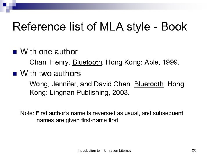 Reference list of MLA style - Book n With one author Chan, Henry. Bluetooth.