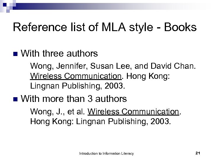 Reference list of MLA style - Books n With three authors Wong, Jennifer, Susan