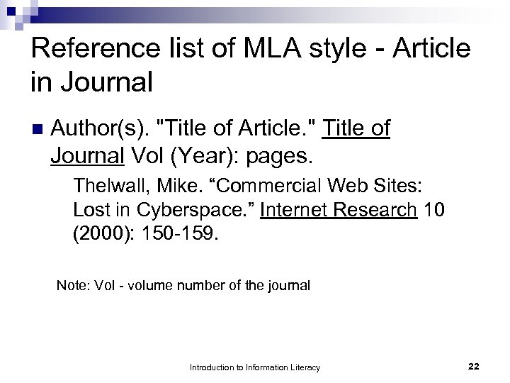 Reference list of MLA style - Article in Journal n Author(s). 