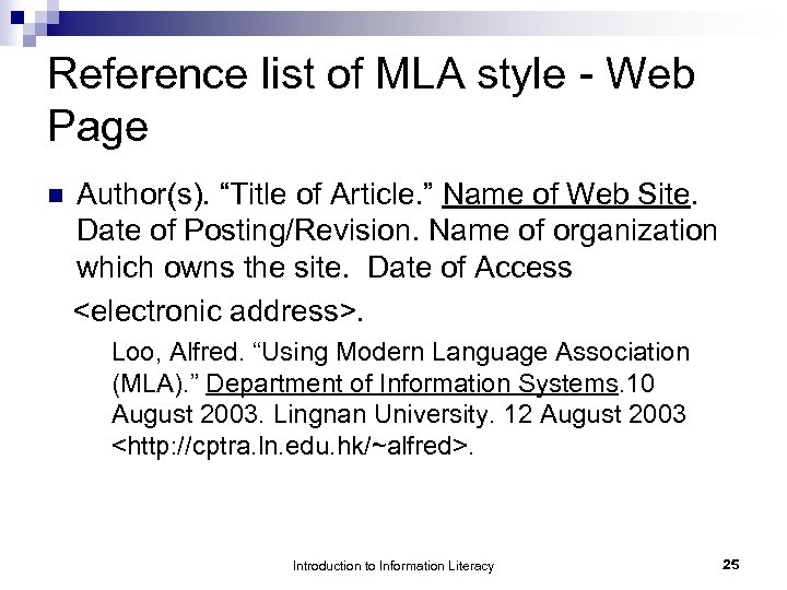 Reference list of MLA style - Web Page n Author(s). “Title of Article. ”