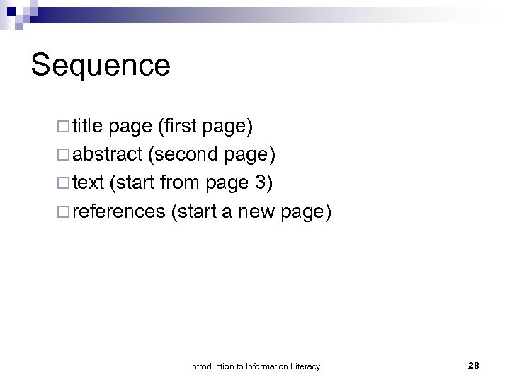 Sequence ¨ title page (first page) ¨ abstract (second page) ¨ text (start from