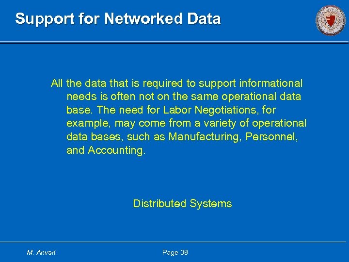 Support for Networked Data All the data that is required to support informational needs