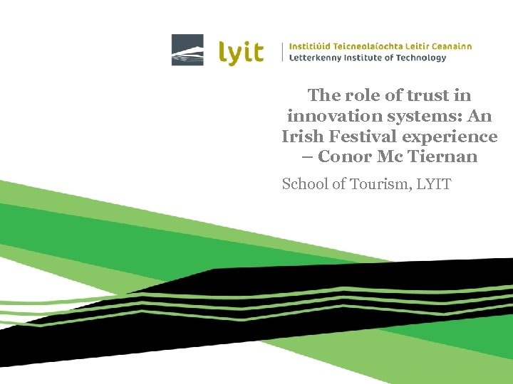 The role of trust in innovation systems: An Irish Festival experience – Conor Mc