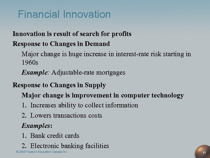 Financial Innovation is result of search for profits Response to Changes in Demand Major
