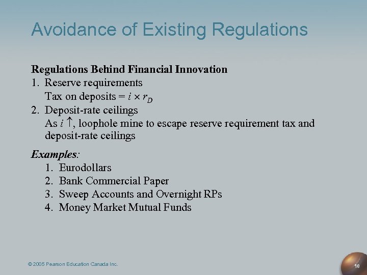 Avoidance of Existing Regulations Behind Financial Innovation 1. Reserve requirements Tax on deposits =