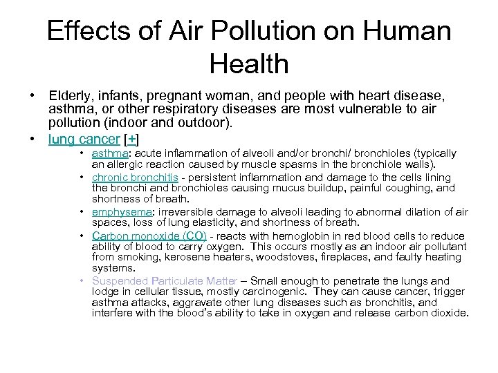 Effects of Air Pollution on Human Health • Elderly, infants, pregnant woman, and people