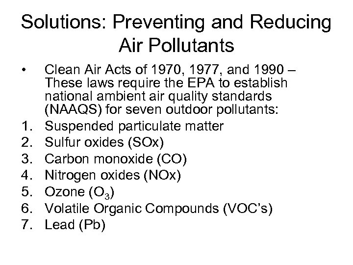 Solutions: Preventing and Reducing Air Pollutants • 1. 2. 3. 4. 5. 6. 7.