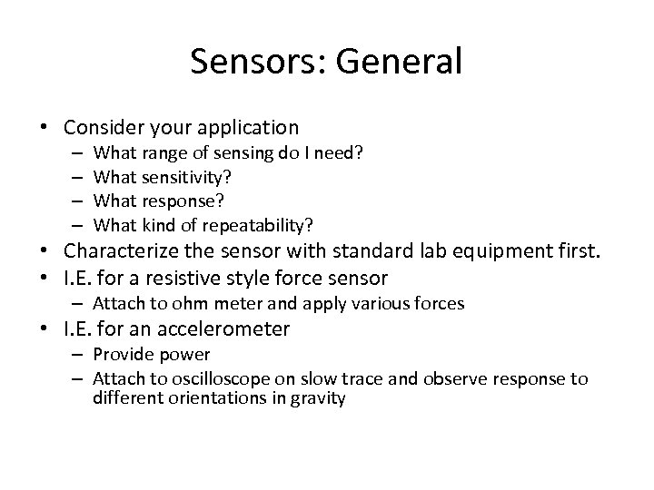 Sensors: General • Consider your application – – What range of sensing do I