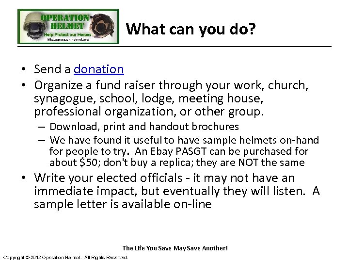 What can you do? • Send a donation • Organize a fund raiser through