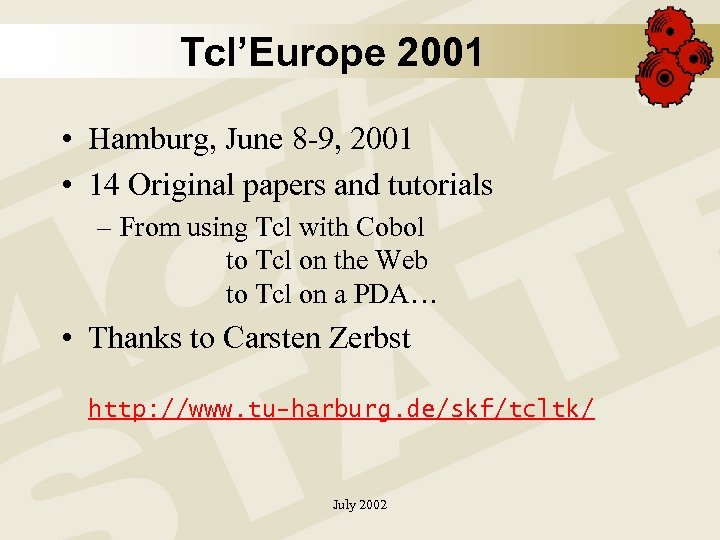 Tcl’Europe 2001 • Hamburg, June 8 -9, 2001 • 14 Original papers and tutorials