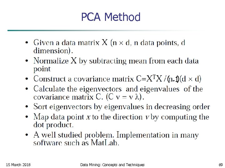 PCA Method ) ( 1 15 March 2018 Data Mining: Concepts and Techniques 69