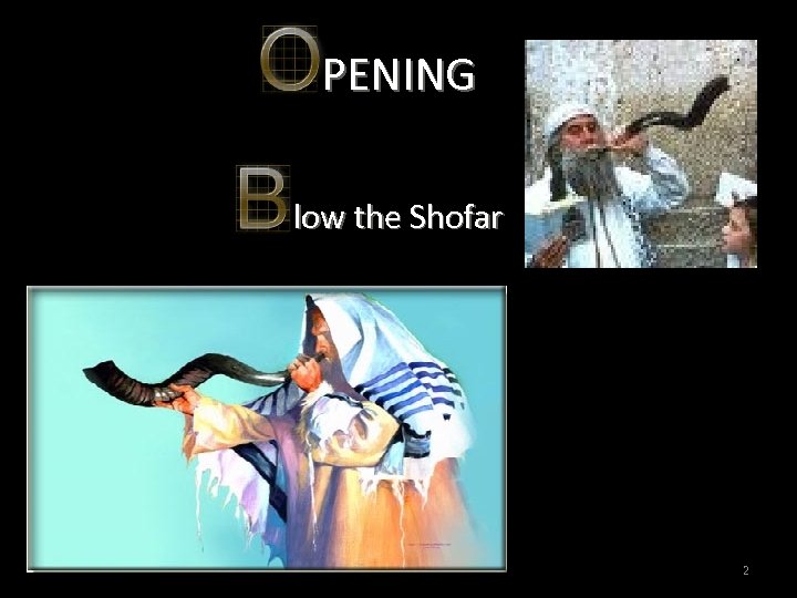 PENING low the Shofar 2 2 