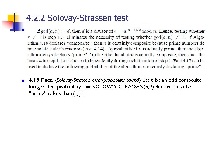 4. 2. 2 Solovay-Strassen test a 4. 19 Fact. (Solovay-Strassen error-probability bound) Let n