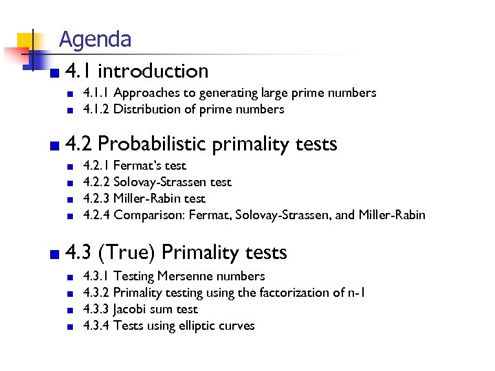 Agenda 4. 1 introduction 4. 1. 1 Approaches to generating large prime numbers 4.