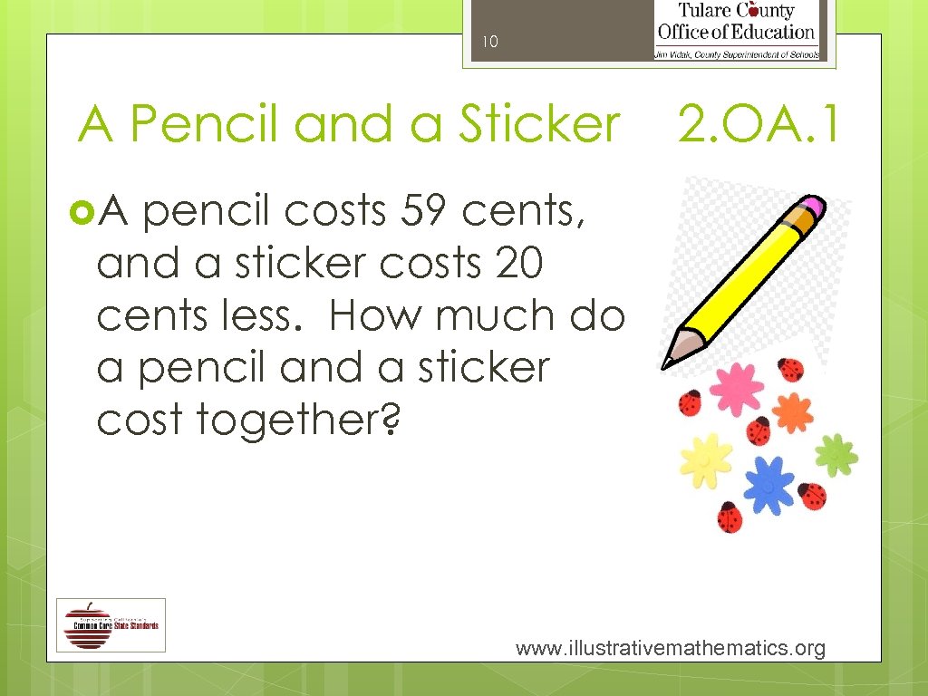 10 A Pencil and a Sticker 2. OA. 1 A pencil costs 59 cents,