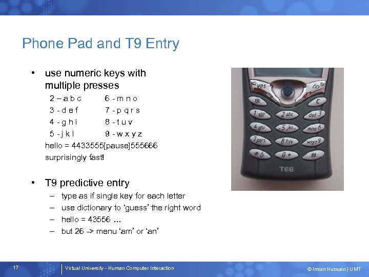 Phone Pad and T 9 Entry • use numeric keys with multiple presses 2