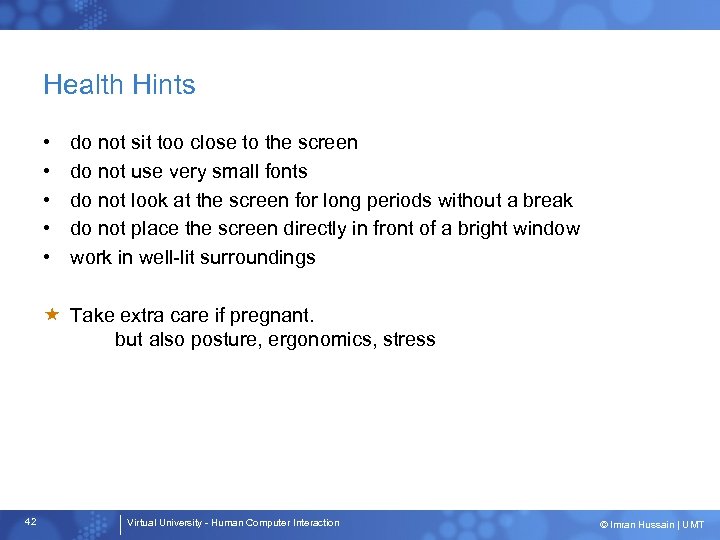 Health Hints • • • do not sit too close to the screen do