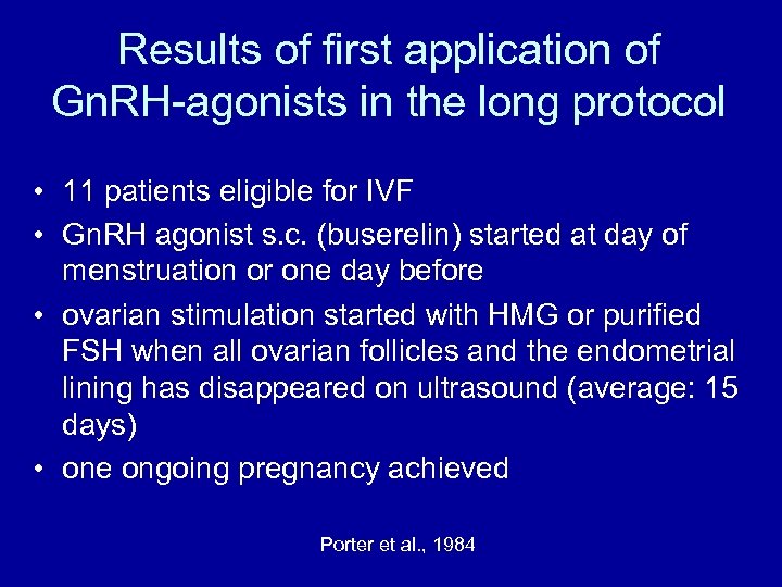 Results of first application of Gn. RH-agonists in the long protocol • 11 patients