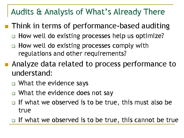 Audits & Analysis of What’s Already There n Think in terms of performance-based auditing