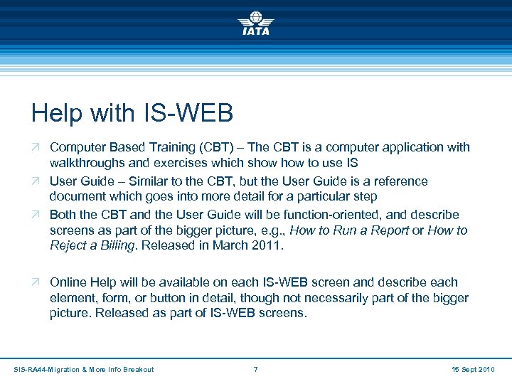 Help with IS-WEB Ö Computer Based Training (CBT) – The CBT is a computer
