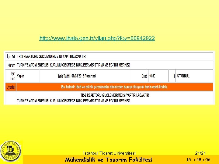 http: //www. ihale. gen. tr/yilan. php? foy=00942922 İstanbul Ticaret Üniversitesi Mühendislik ve Tasarım Fakültesi