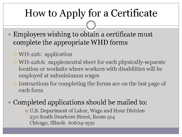 How to Apply for a Certificate Employers wishing to obtain a certificate must complete