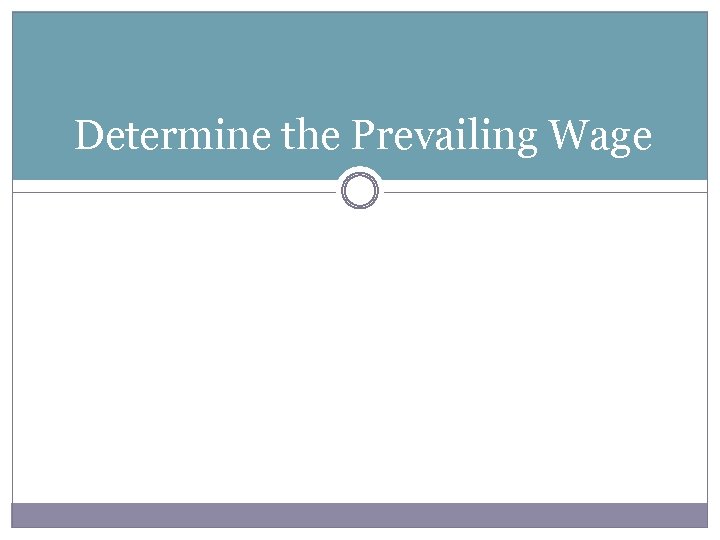 Determine the Prevailing Wage 