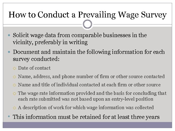 How to Conduct a Prevailing Wage Survey Solicit wage data from comparable businesses in