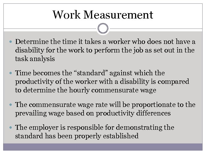 Work Measurement Determine the time it takes a worker who does not have a
