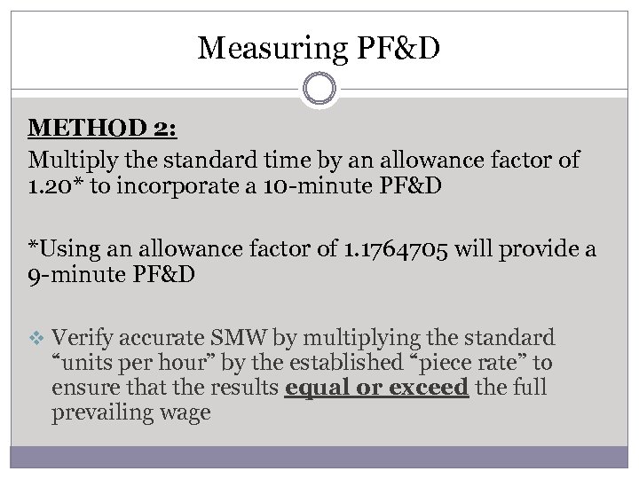Measuring PF&D METHOD 2: Multiply the standard time by an allowance factor of 1.