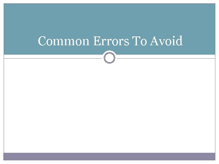 Common Errors To Avoid 