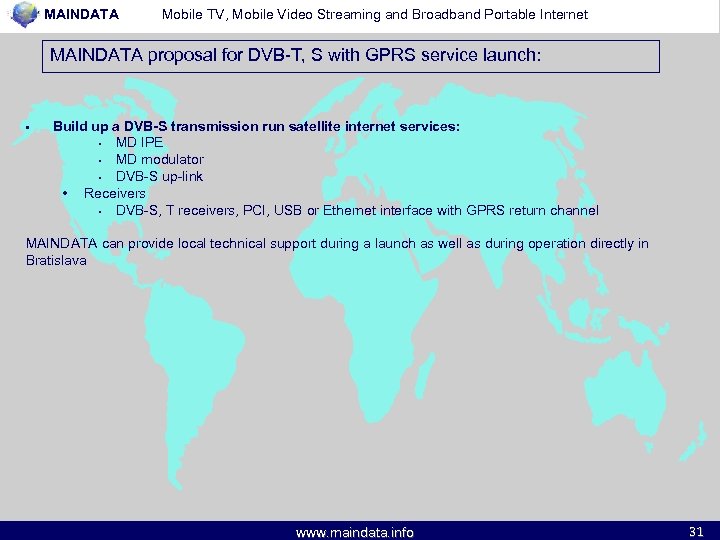 MAINDATA Mobile TV, Mobile Video Streaming and Broadband Portable Internet MAINDATA proposal for DVB-T,