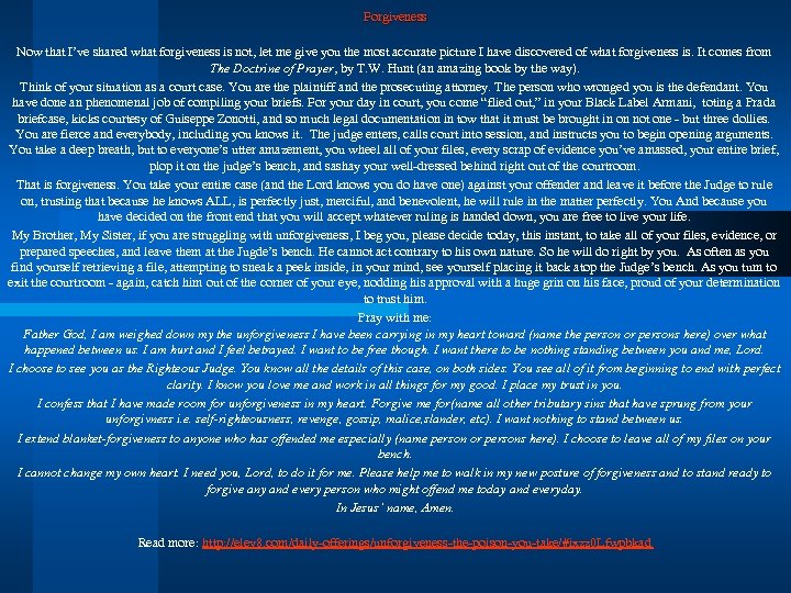 Forgiveness Now that I’ve shared what forgiveness is not, let me give you the