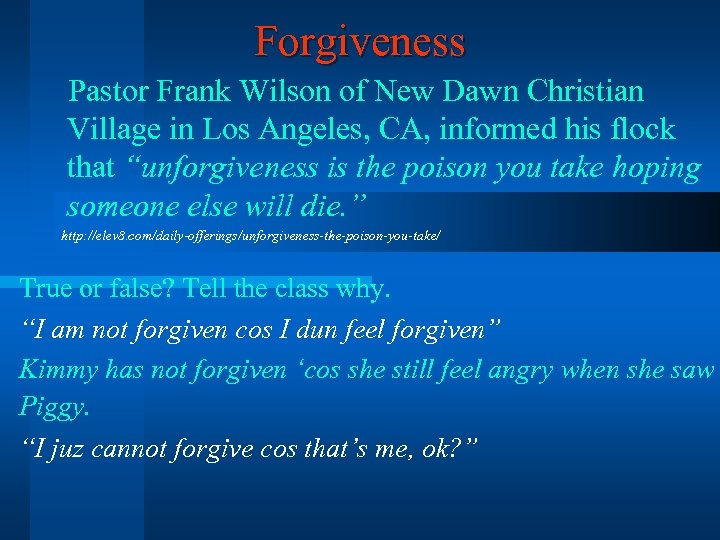 Forgiveness Pastor Frank Wilson of New Dawn Christian Village in Los Angeles, CA, informed