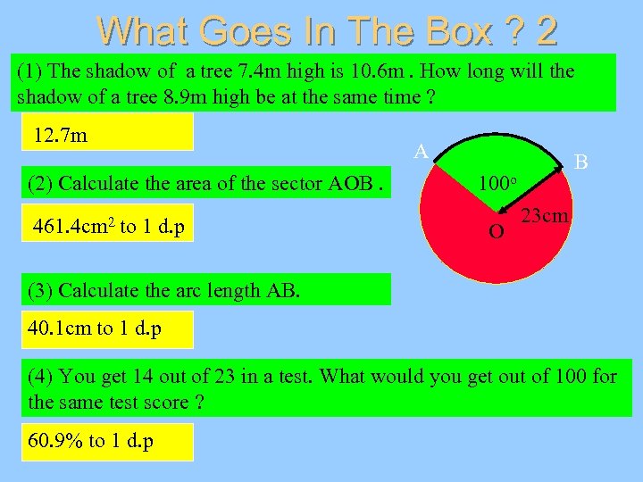 What Goes In The Box ? 2 (1) The shadow of a tree 7.