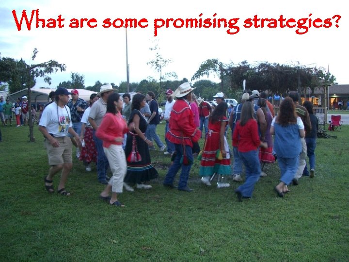 What are some promising strategies? 33 