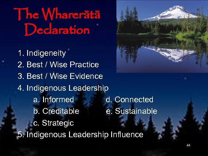 The Wharerātā Declaration 1. Indigeneity 2. Best / Wise Practice 3. Best / Wise