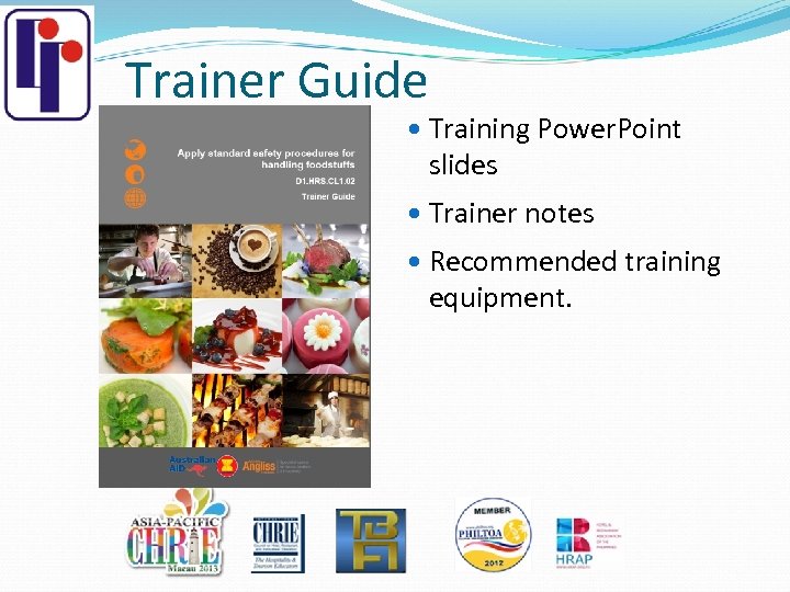 Trainer Guide Training Power. Point slides Trainer notes Recommended training equipment. 