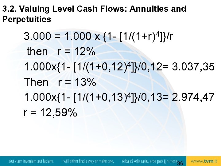 3. 2. Valuing Level Cash Flows: Annuities and Perpetuities 3. 000 = 1. 000