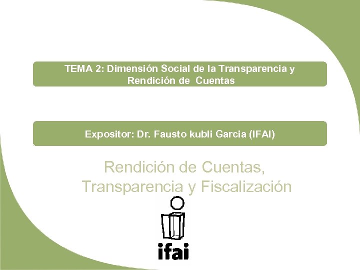 TEMA 2: Dimensión Social de la Transparencia y Rendición de Cuentas Expositor: Dr. Fausto