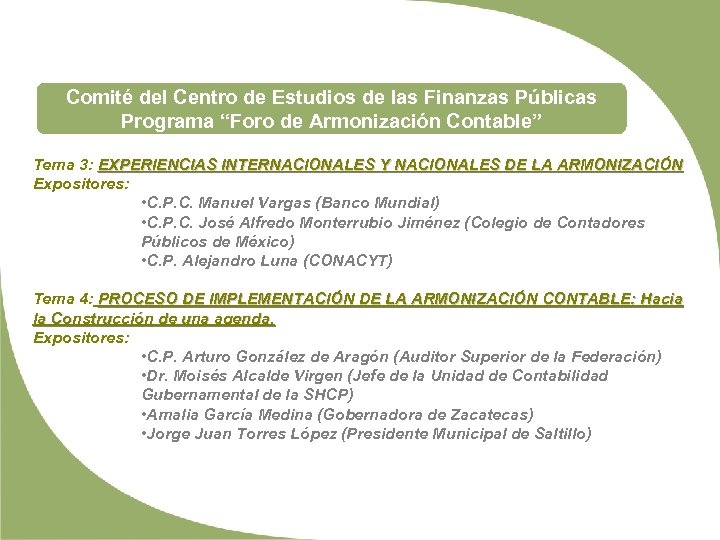 Comité del Centro de Estudios de las Finanzas Públicas Programa “Foro de Armonización Contable”