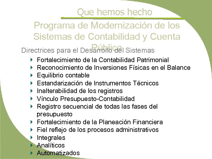 Que hemos hecho Programa de Modernización de los Sistemas de Contabilidad y Cuenta Pública