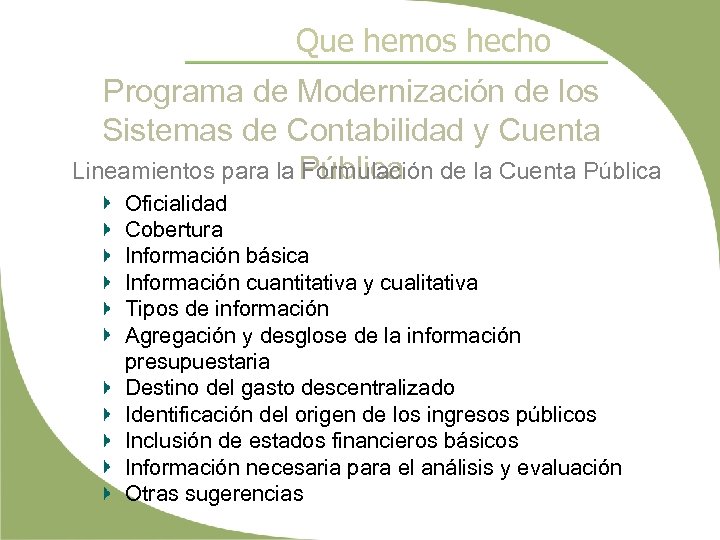 Que hemos hecho Programa de Modernización de los Sistemas de Contabilidad y Cuenta Lineamientos
