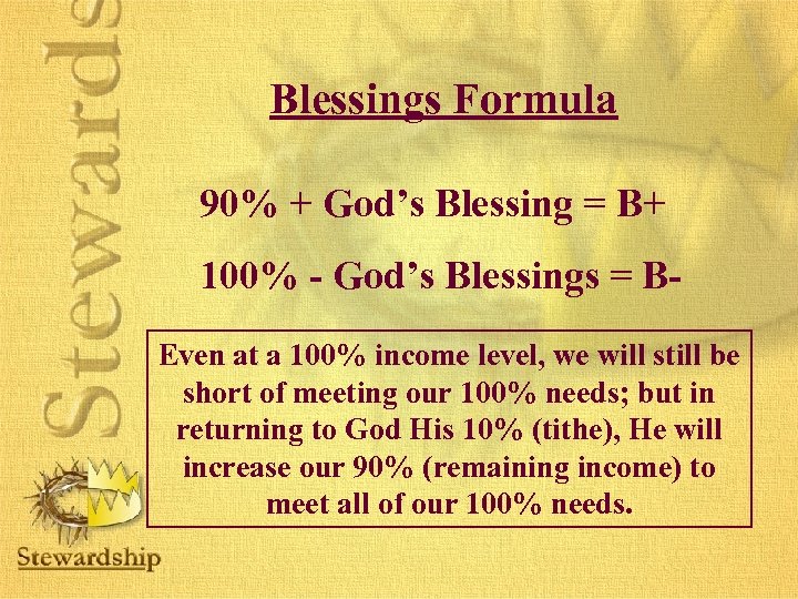 Blessings Formula 90% + God’s Blessing = B+ 100% - God’s Blessings = BEven